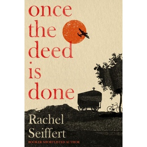 Once the Deed Is Done | Rachel Seiffert (ISBN: 9780349014166)