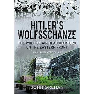 Hitler's Wolfsschanze (ISBN: 9781526753113)