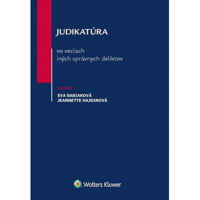 Judikatúra vo veciach iných správnych deliktov - Babiaková, Eva