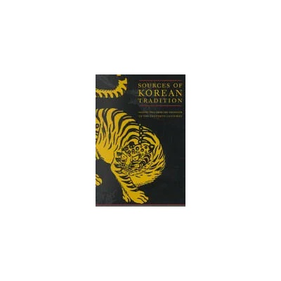 Sources of Korean Tradition | Peter Lee, Yôngho Ch'oe, Wm Theodore de Bary