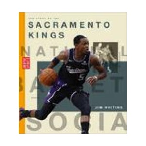 The Story of the Sacramento Kings (ISBN: 9781682771983)