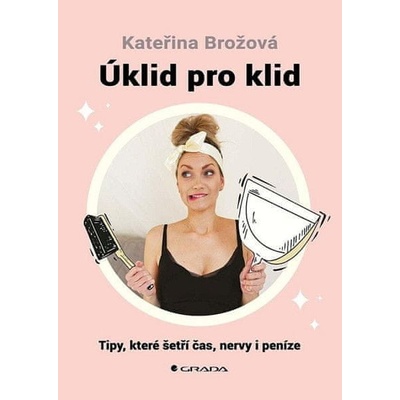 Úklid pro klid - Kateřina Brožová