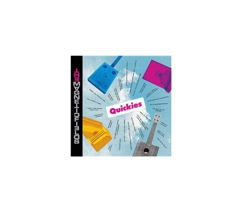 MAGNETIC FIELDS - QUICKIES CD