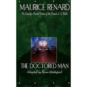 Doctored Man | Maurice Renard (ISBN: 9781935558187)