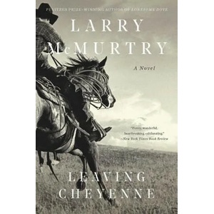 Leaving Cheyenne | Larry McMurtry (ISBN: 9781631493515)