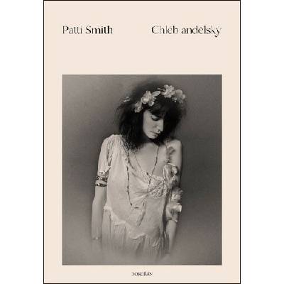 Chléb andělský - Patti Smith
