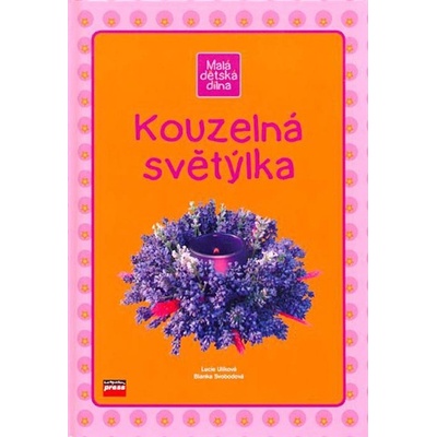 Kouzelná světýlka - Lucie Ulíková, Blanka Svobodová