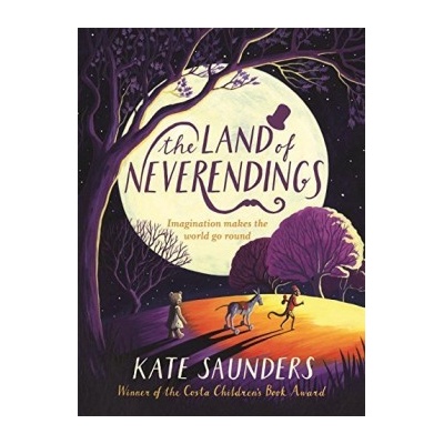 The Land of Neverendings Kate Saunders Hardcover
