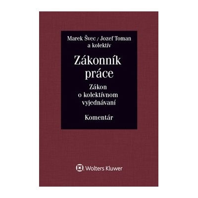 Zákonník práce Zákon o kolektívnom vyjednávaní