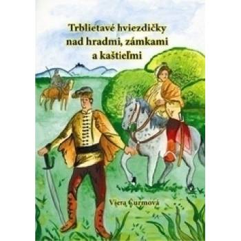 Trblietavé hviezdičky nad hradmi, zámkami a kaštieľmi