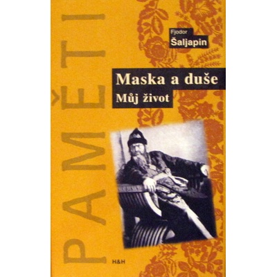 Maska a duše - Ivanovič Šaljapin Fjodor