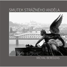 Smutek strážného anděla - Beredzas Michal