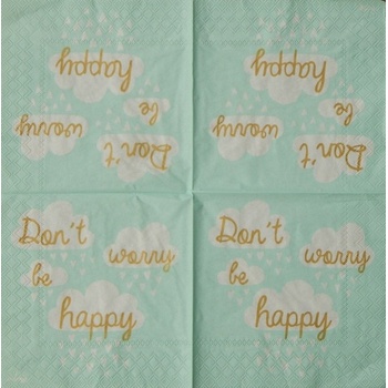 Stewo servítky Don´t worry be happy 33x33cm