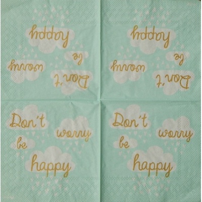 Stewo servítky Don´t worry be happy 33x33cm