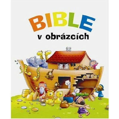Bible v obrázcích - Juliet Davidová