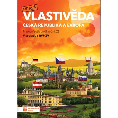 Hravá vlastivěda 5 - Česká republika a Evropa - pracovní sešit - Taktik