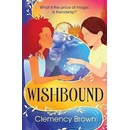 Wishbound - Clemency Brown