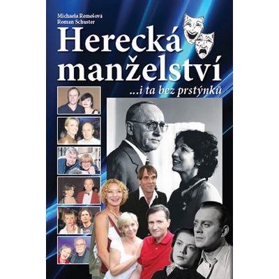 Herecká manželství ...i ta bez prstýnků Michaela Remešová, Roman Schuster