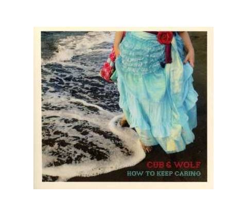 Cub & Wolf - How To Keep Caring CD