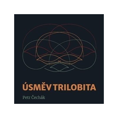 Úsměv trilobita - Petr Čechák