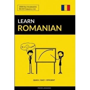 Learn Romanian - Quick / Easy / Efficient (ISBN: 9781974684397)