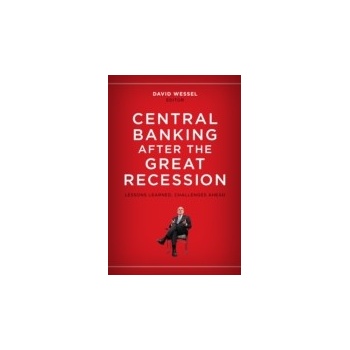 Central Banking after the Great Recession - Wessel David