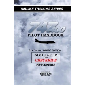747-400 Pilot Handbook: Simulator and Checkride Procedures | Mike Ray (ISBN: 9781453634608)
