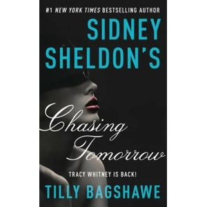 Sidney Sheldon's Chasing Tomorrow | Tilly Bagshawe (ISBN: 9780062304032)