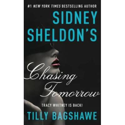 Sidney Sheldon's Chasing Tomorrow | Tilly Bagshawe
