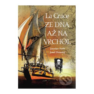La Grace: Ze dna až na vrchol - Josef Dvorský, Jaroslav Foršt