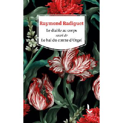 Le Diable au corps suivi de Le Bal du comte d'Orgel | Raymond Radiguet