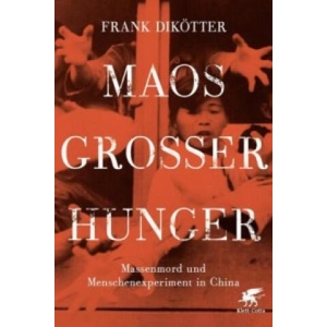 Maos Großer Hunger | Frank Dikötter, Stephan Gebauer (ISBN: 9783608948448)