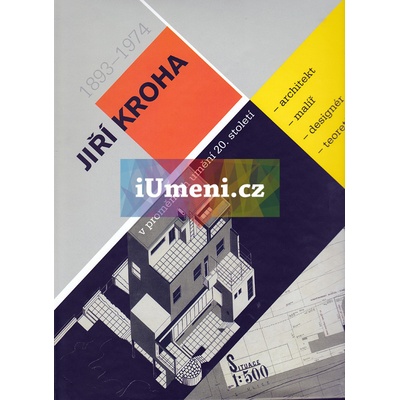 Jiří Kroha - 1983 - 1974 architekt, malíř, designér, teoretik