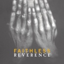 FAITHLESS: REVERENCE LP