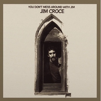 Jim Croce - You Don't Mess Around With Jim (2023 Remixed) (LP) (4099964011234)
