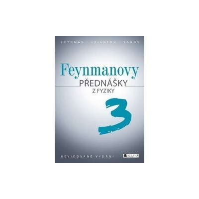 Feynmanovy přednášky z fyziky - revidované vydání - 3.díl