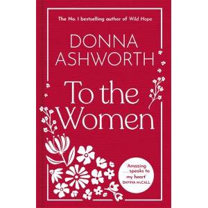 To the Women: The New Collection (ISBN: 9781785307164)