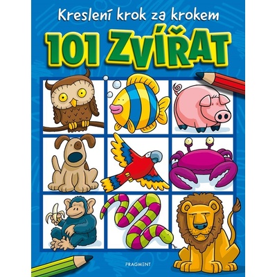 Kreslení krok za krokem 101 zvířat