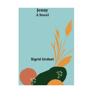 Jenny | Sigrid Undset (ISBN: 9789356317956)