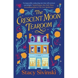 The Crescent Moon Tearoom | Stacy Sivinski (ISBN: 9781804189627)