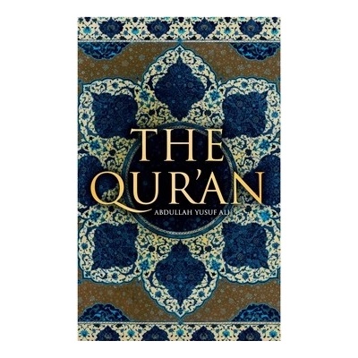 The Qur'an: Abdullah Yusuf Ali Ali Abdullah YusufPaperback