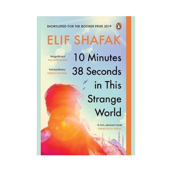 10 Minutes 38 Seconds in this Strange World - Elif Shafak