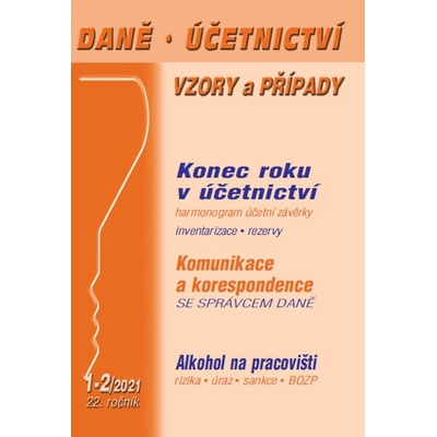 Daně, účetnictví, vzory a případy 1-2/2021
