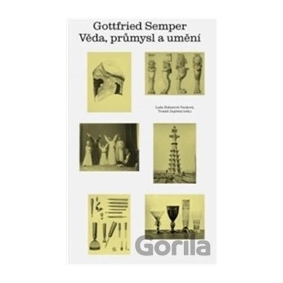 Věda, průmysl a umění - Gottfried Semper