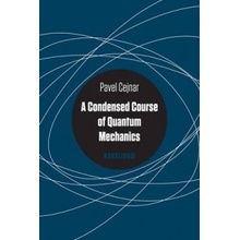 A Condensed Course of Quantum Mechanics