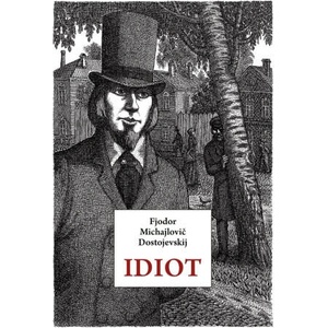 Idiot | Fjodor Michajlovič Dostojevskij (2024)