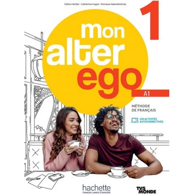 MON ALTER EGO Livre de lélève 1 + Parcours digital®