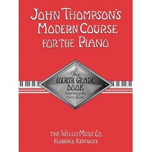 John Thompson's Modern Course for the Piano: The Fourth Grade Book