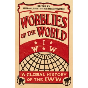 Wobblies of the World | Peter Cole, David Struthers, Kenyon Zimmer (ISBN: 9780745399591)
