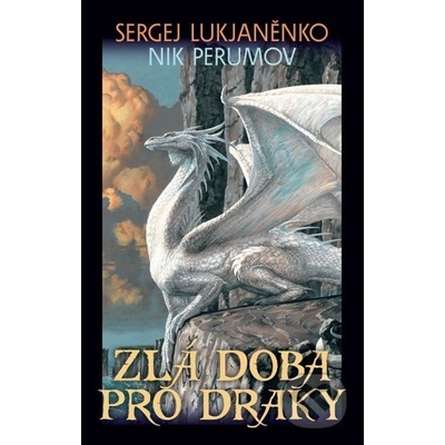 Zlá doba pro draky - Sergej Lukjaněnko, Nik Perumov